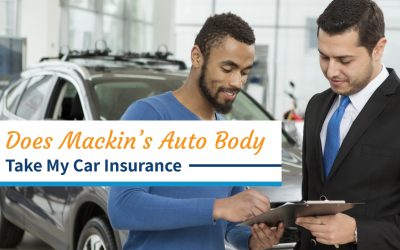 Does Mackin’s Auto Body Take My Car Insurance
