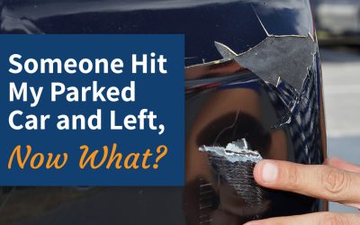 Someone Hit My Parked Car and Left, Now What?