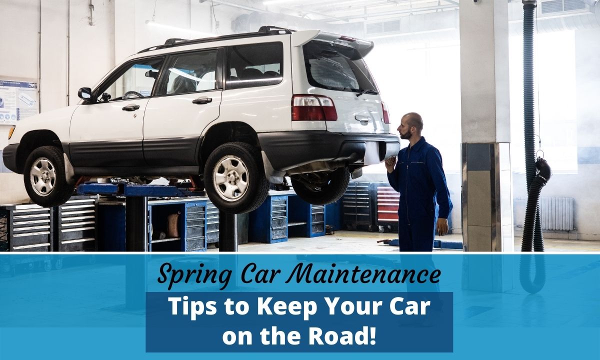Spring Car Maintenance Tips to Keep Your Car on the Road - February