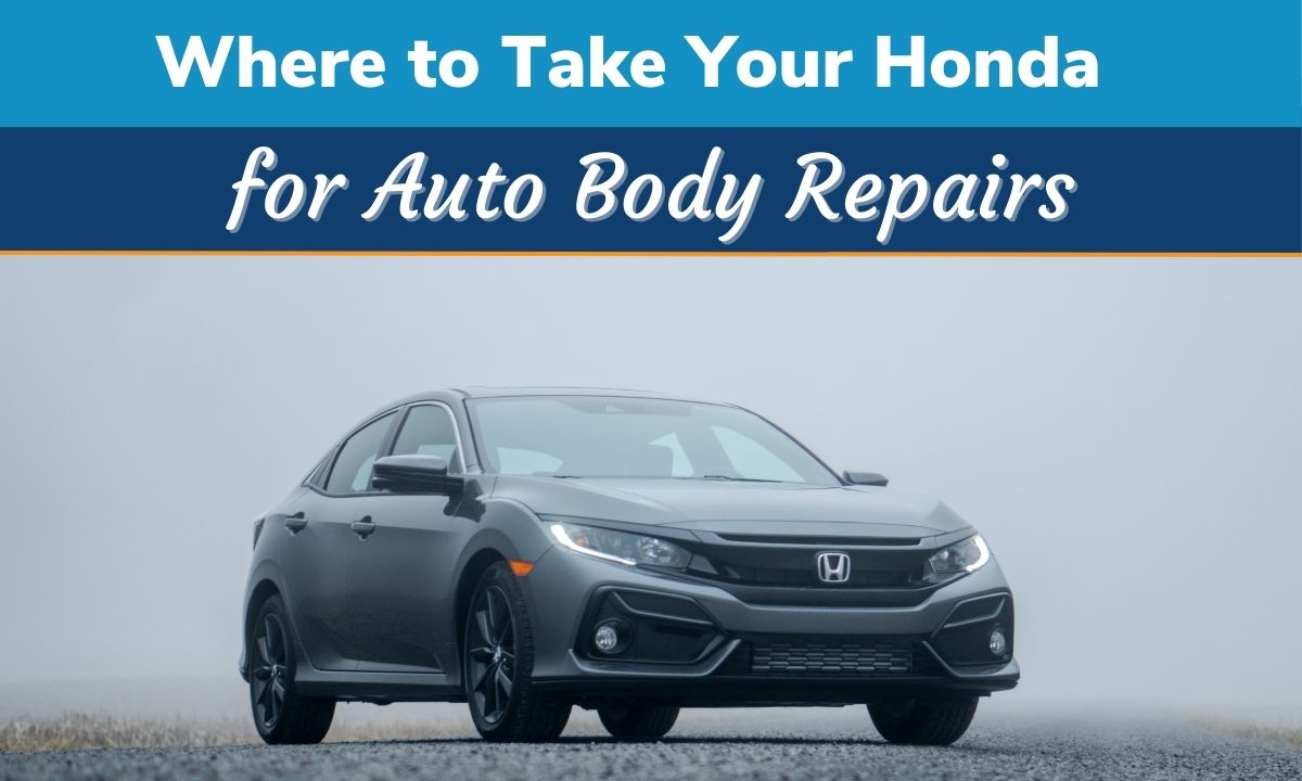 where to take your honda for auto body repairs
