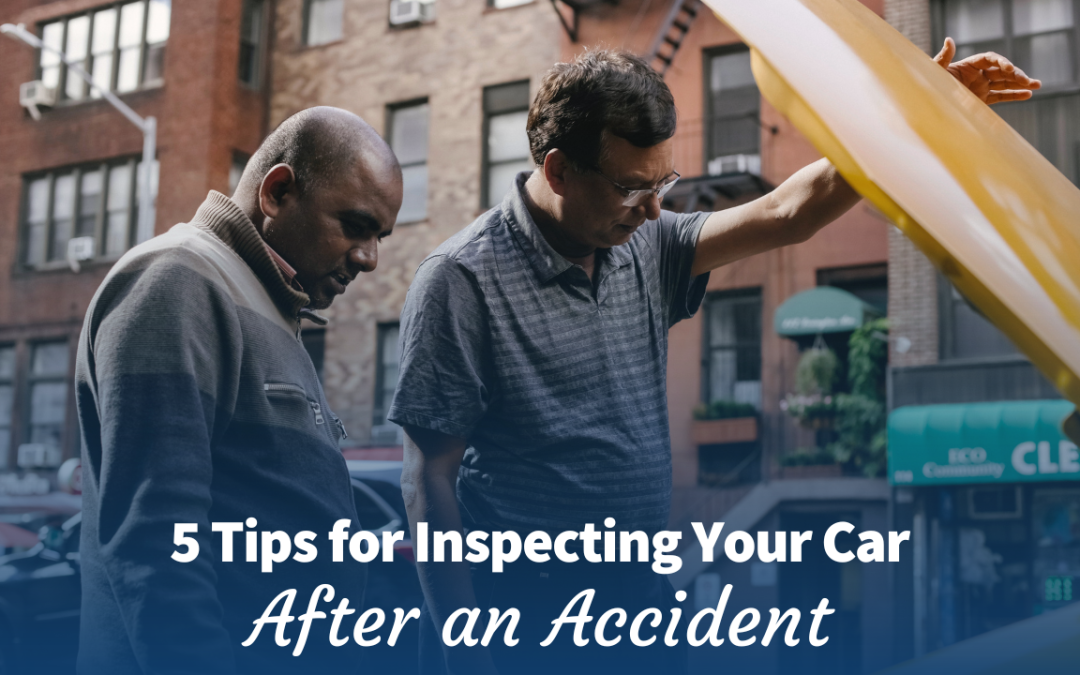 5 Tips for Inspecting Your Car After an Accident