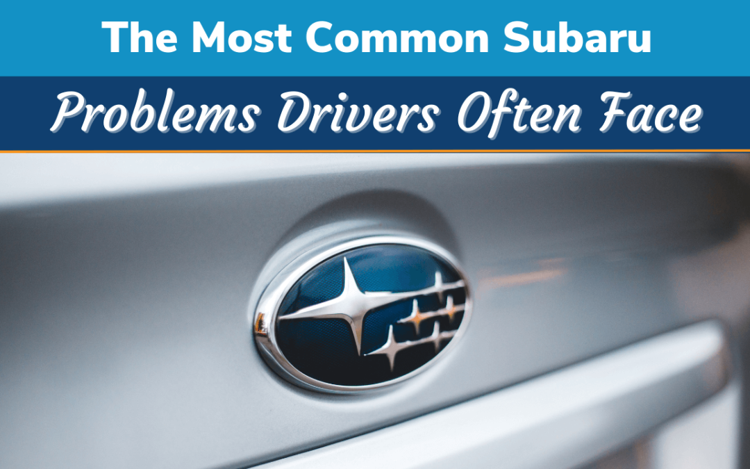 The Most Common Subaru Problems Drivers Often Face