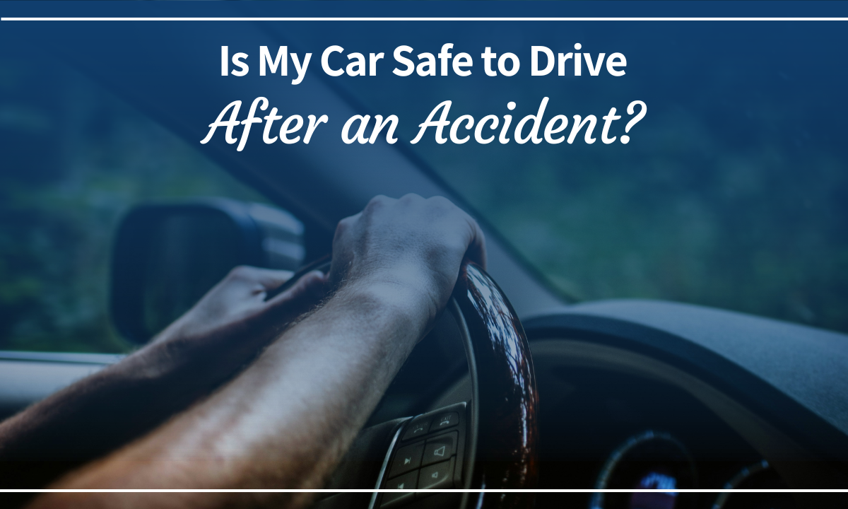 Is My Car Safe to Drive After Accident?
