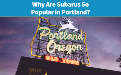 Why Are Subarus So Popular in Portland?